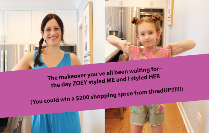 The makeover you’ve all been waiting for– the day ZOEY styled ME and I styled HER (you could win a $200 giveaway from thredUP!!!!!!)